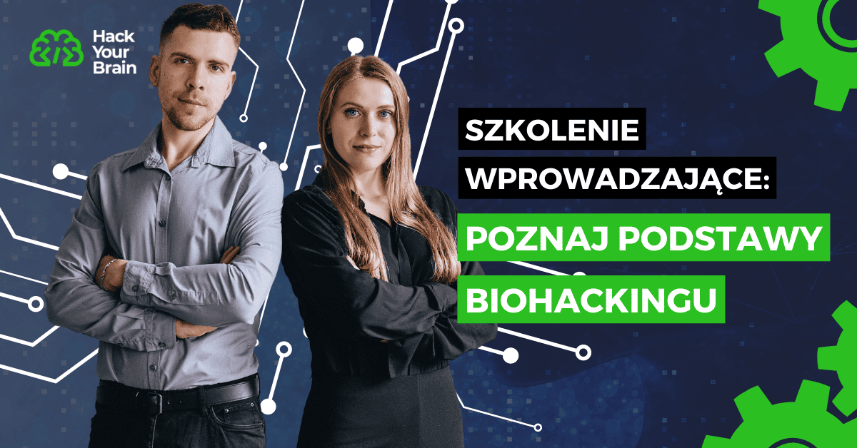 Video Szkolenie Online: Jak poprawić pracę mózgu i wydajność umysłową. Wstęp do Biohackingu.